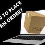 HOW TO PLACE AN ORDER?